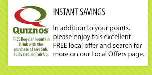 INSTANT SAVINGS.
Quiznos Free Regular Fountain Drink with the Purchase of any Sub, Full Salad, or Pair Up. In addition to your points, please enjoy this excellent FREE local offer and search for more on our Local Offers page.