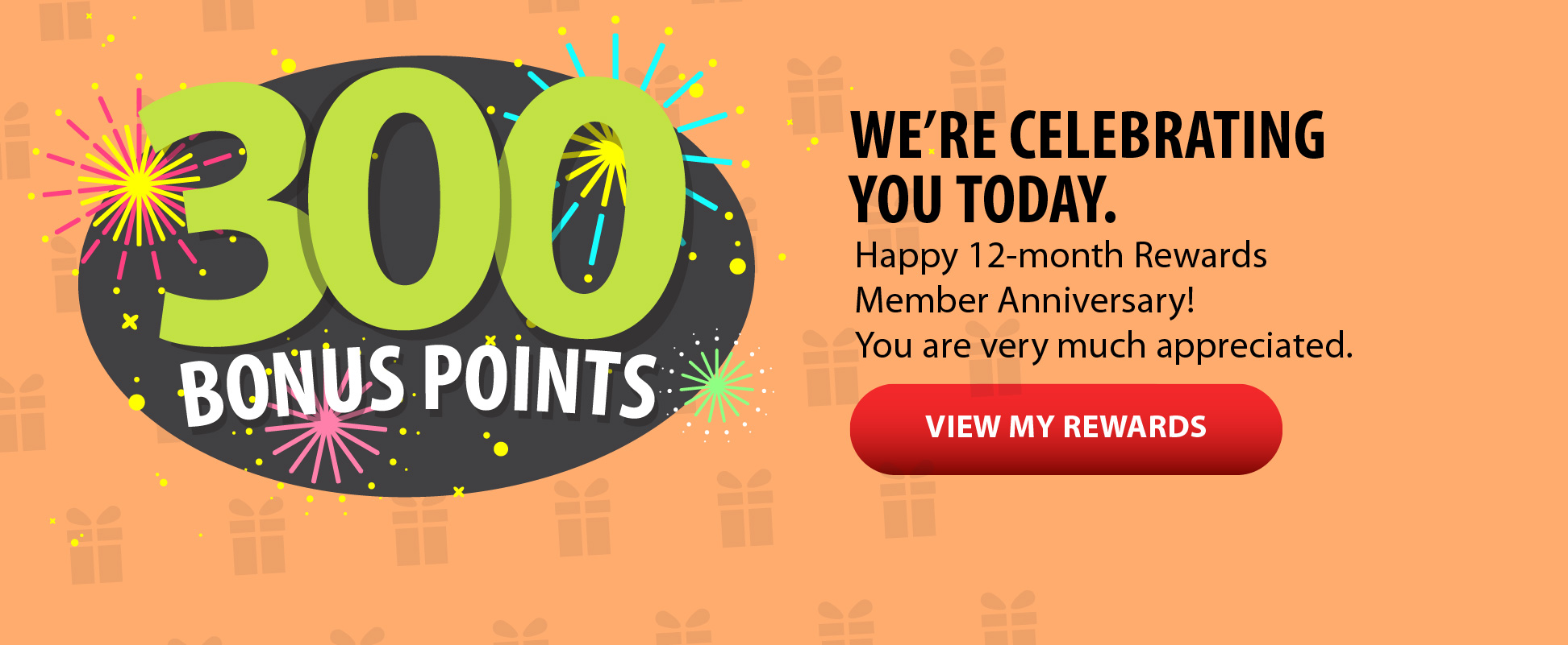 WE'RE CELEBRATING YOU TODAY. Happy
Straight Talk Rewards 12-month Member Anniversary! You are very much appreciated. VIEW MY REWARDS