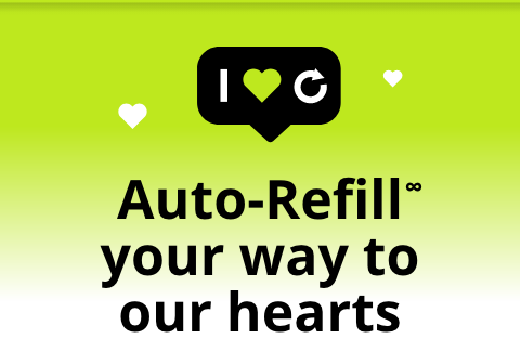 Auto-Refill
                    your way to
                    our hearts