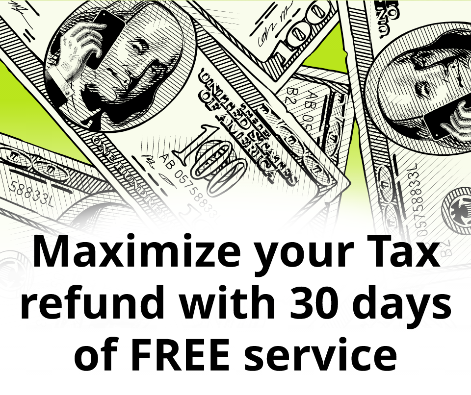 maximize your tax refund with 30 days of free service