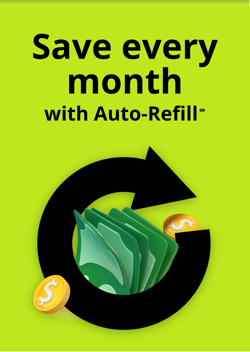 save every month with Auto-Refill